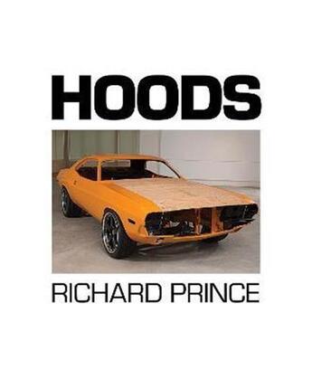 Couverture du livre « Richard Prince : hoods 1988-2013 » de Richard Prince aux éditions Dap Artbook