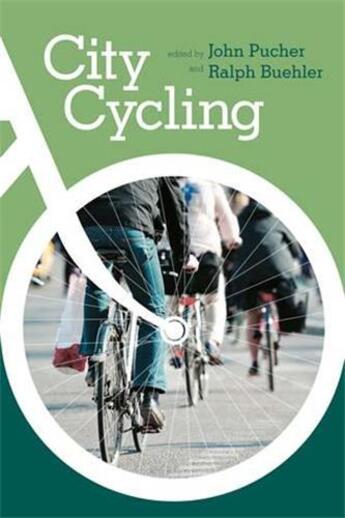 Couverture du livre « City cycling /anglais » de Buehler Ralph/Pucher aux éditions Mit Press