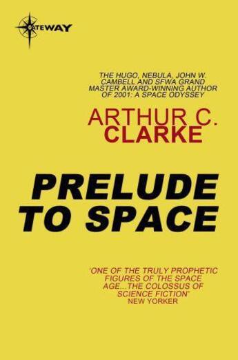 Couverture du livre « Prelude to Space » de Arthur C. Clarke aux éditions Orion Digital