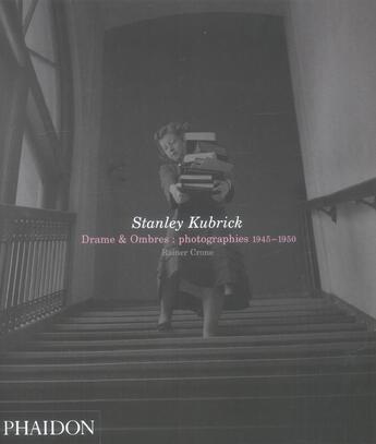 Couverture du livre « Stanley kubrick. drames et ombres: photographies 1945-1950 » de Kubrick S aux éditions Phaidon