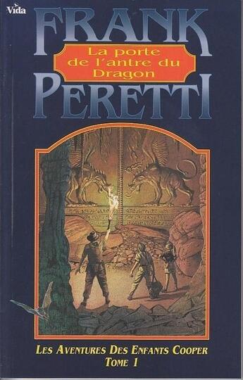 Couverture du livre « La porte d'antre du dragon » de Franck Peretti aux éditions Vida