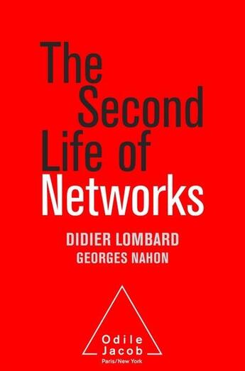 Couverture du livre « The second life of networks » de Didier Lombard aux éditions Odile Jacob