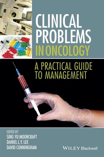 Couverture du livre « Clinical Problems in Oncology » de David D. Cunningham et Sing Yu Moorcraft et Daniel Lee aux éditions Wiley-blackwell