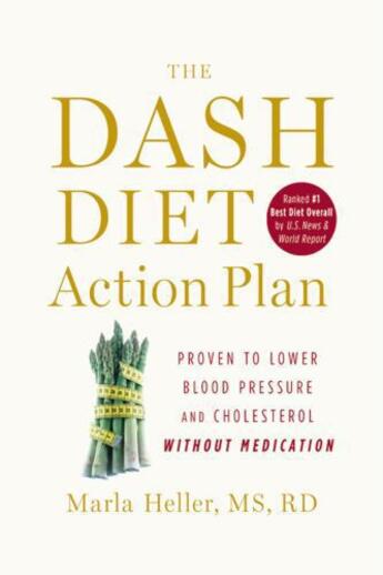 Couverture du livre « The DASH Diet Action Plan » de Heller Marla aux éditions Grand Central Publishing