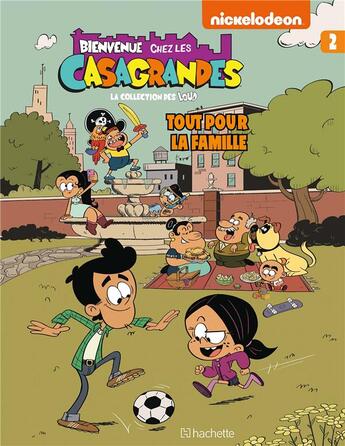 Couverture du livre « Bienvenue chez les casagrandes - tome 2 » de Nickelodeon aux éditions Hachette Comics