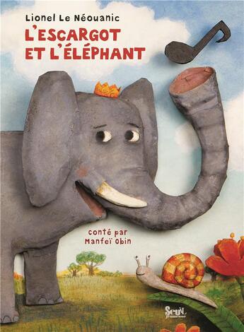 Couverture du livre « L'escargot et l'éléphant » de Lionel Le Neouanic et Manfei Obin aux éditions Seuil Jeunesse
