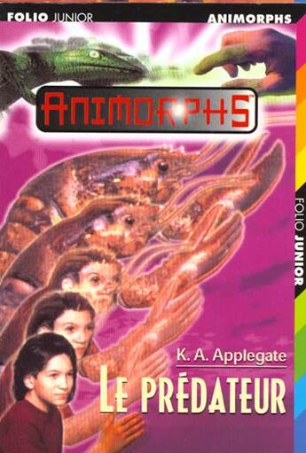 Couverture du livre « Animorphs Tome 5 ; le prédateur » de K-A Applegate aux éditions Gallimard-jeunesse