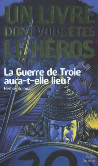 Couverture du livre « La guerre de Troie aura-t-elle lieu ? » de James Herbert Brennan aux éditions Gallimard-jeunesse