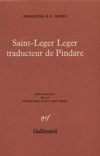 Couverture du livre « Saint-leger leger traducteur de pindare » de Henry Francoise E.E. aux éditions Gallimard