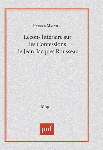 Couverture du livre « Les confessions de Jean-Jacques Rousseau (2e édition) » de Patrick Malville aux éditions Belin Education