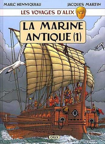 Couverture du livre « Les voyages d'Alix ; la marine antique t.1 » de Jacques Martin et Marc Henniquiau aux éditions Casterman