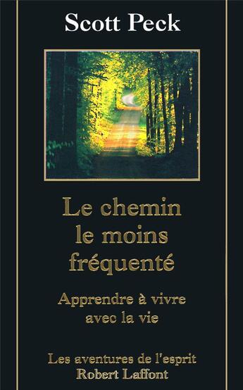 Couverture du livre « Le chemin le moins fréquenté - NE » de Peck M. Scott aux éditions Robert Laffont