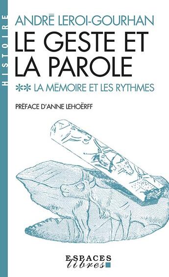 Couverture du livre « Le geste et la parole Tome 2 : la mémoire et les rythmes » de Andre Leroi-Gourhan aux éditions Albin Michel