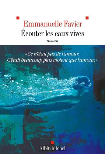 Couverture du livre « Écouter les eaux vives » de Emmanuelle Favier aux éditions Albin Michel