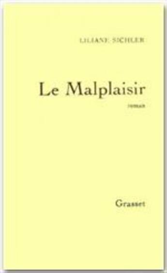 Couverture du livre « Le malplaisir » de Liliane Sichler aux éditions Grasset