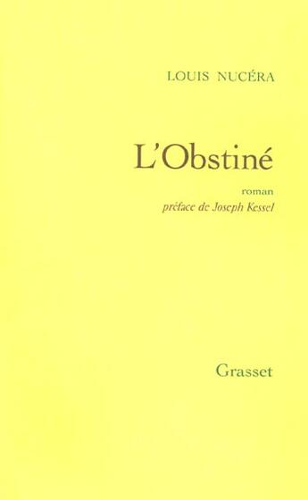 Couverture du livre « L'obstiné » de Louis Nucera aux éditions Grasset Et Fasquelle