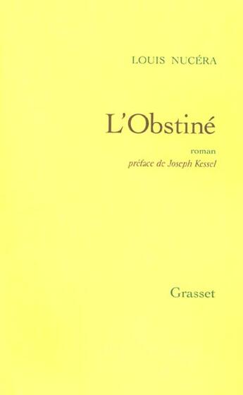 Couverture du livre « L'obstiné » de Louis Nucera aux éditions Grasset