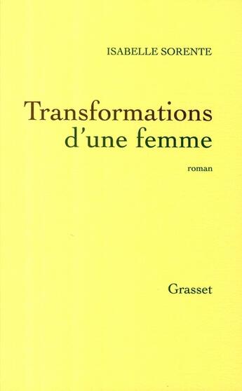 Couverture du livre « Transformation d'une femme » de Isabelle Sorente aux éditions Grasset Et Fasquelle