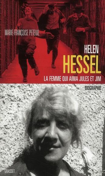 Couverture du livre « Hélène Hessel, la femme qui aima Jules et Jim » de Marie-Francoise Peteuil aux éditions Grasset