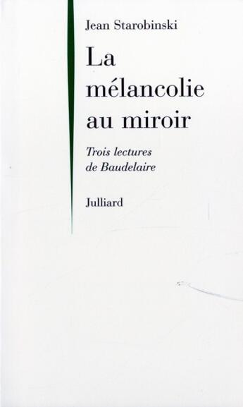 Couverture du livre « La melancolie au miroir - ne » de Jean Starobinski aux éditions Julliard