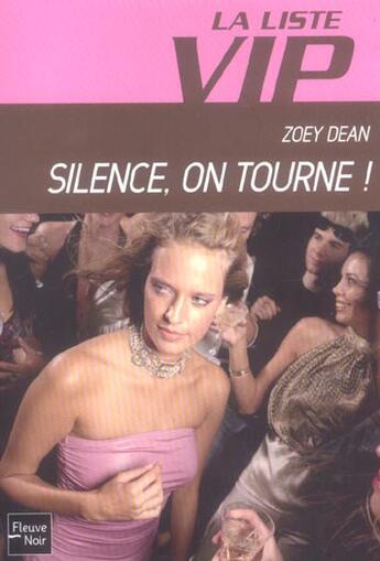 Couverture du livre « LA LISTE VIP T.3 ; SILENCE ON TOURNE » de Dean Zoey aux éditions Fleuve Editions