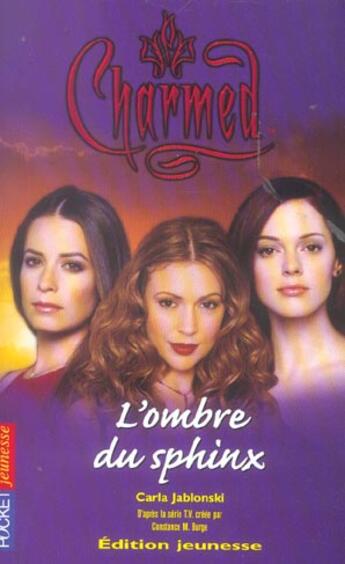 Couverture du livre « Charmed t.16 ; l'ombre du sphinx » de Carla Jablonski aux éditions Pocket Jeunesse