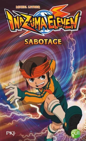 Couverture du livre « Inazuma eleven t.5 ; sabotage » de Michel Leydier aux éditions Pocket Jeunesse