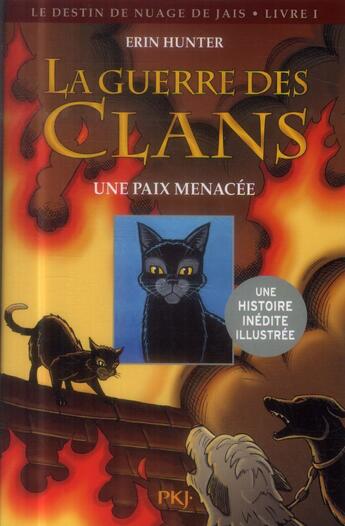 Couverture du livre « La guerre des clans - le destin de Nuage de Jais Tome 1 : une paix menacée » de Erin Hunter et James L. Barry aux éditions Pocket Jeunesse