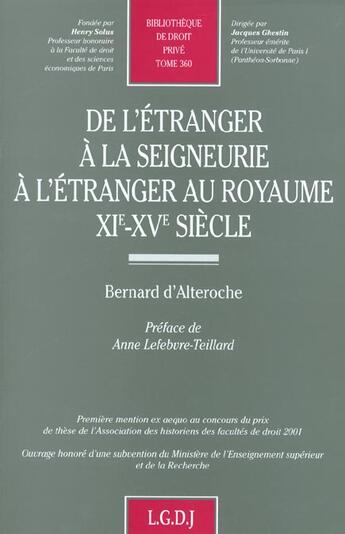 Couverture du livre « De l'etranger a la seigneurie a l'etranger au royaume xie-xve siecle - vol360 » de D'Alteroche B. aux éditions Lgdj