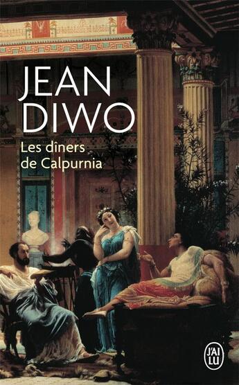 Couverture du livre « Les diners de Calpurnia » de Jean Diwo aux éditions J'ai Lu
