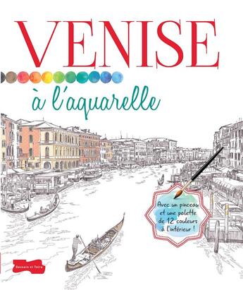 Couverture du livre « Venise à l'aquarelle » de  aux éditions Dessain Et Tolra