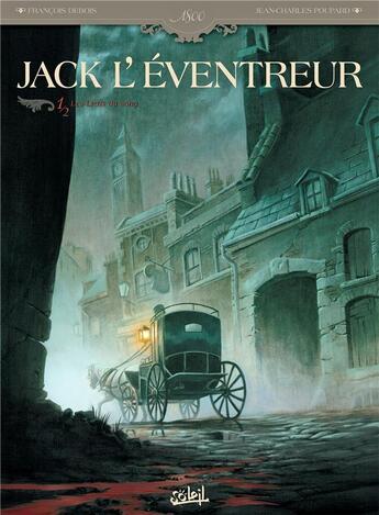 Couverture du livre « Jack l'éventreur Tome 1 ; les liens du sang » de Debois et Lopez et Poupard aux éditions Soleil