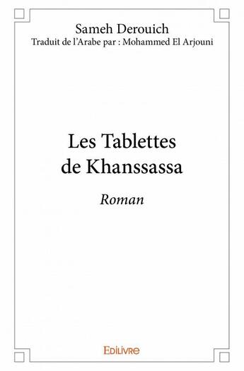 Couverture du livre « Les tablettes de Khanssassa » de Sameh Derouich aux éditions Edilivre