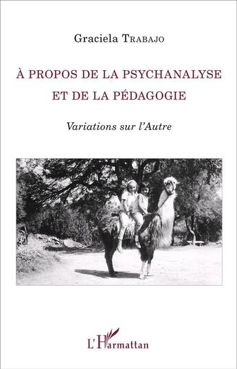 Couverture du livre « À propos de la psychanalyse et de la pédagogie ; variations sur l'autre » de Graciela Trabajo aux éditions L'harmattan