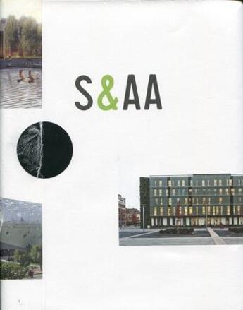 Couverture du livre « S et AA ; Patrick Schweitzer et associés architectes ; une grande agence strasbourgeoise » de Emmanuelle Graffin aux éditions Archibooks