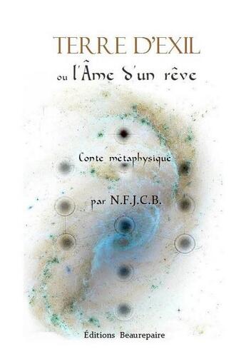 Couverture du livre « Terre d'exil ou l'âme d'un rêve » de N.F.J.C.B. aux éditions Beaurepaire