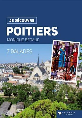 Couverture du livre « Je découvre Poitiers » de Monique Beraud aux éditions Geste