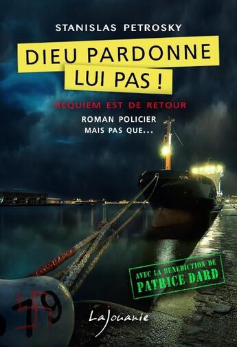 Couverture du livre « Dieu pardonne, Lui pas ! Requiem est de retour » de Stanislas Petrosky aux éditions Lajouanie