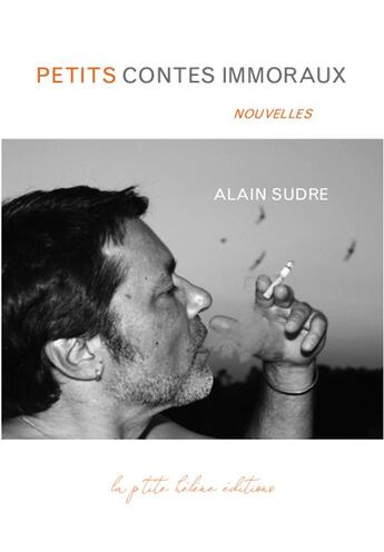 Couverture du livre « PETITS CONTES IMMORAUX » de Alain Sudre aux éditions La Ptite Helene