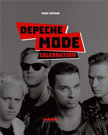 Couverture du livre « Depeche Mode : célébration » de Marc Dufaud aux éditions Rock & Folk