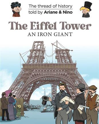 Couverture du livre « Le fil de l'Histoire raconté par Ariane & Nino t.30 : the eiffel tower » de Fabrice Erre et Sylvain Savoia aux éditions Dupuis