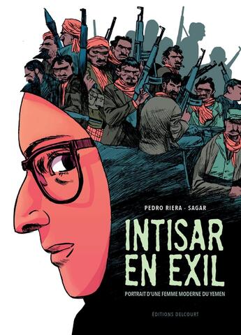 Couverture du livre « Intisar en exil ; portrait d'une femme moderne du Yémen » de Pedro Riera et Sagar aux éditions Delcourt