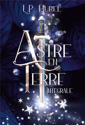 Couverture du livre « Astre-en-Terre : intégrale » de Hurel/Peter aux éditions Explora