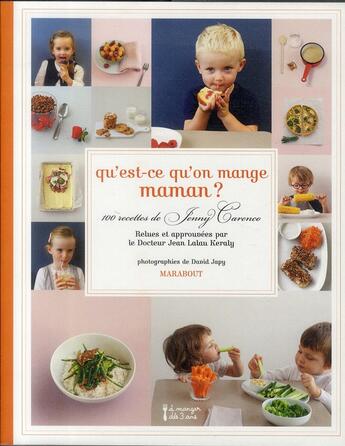 Couverture du livre « Qu'est-ce qu'on mange maman » de Jenny Carenco et David Japy et Jean Lalau Keraly aux éditions Marabout