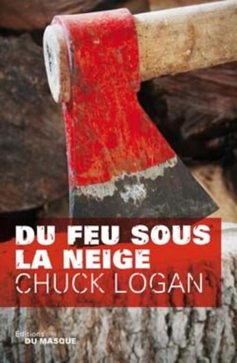 Couverture du livre « Du feu sous la neige » de Logan-C aux éditions Editions Du Masque