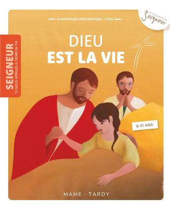 Couverture du livre « Dieu est la vie ; 8-11 ans ; module 11 » de  aux éditions Mame