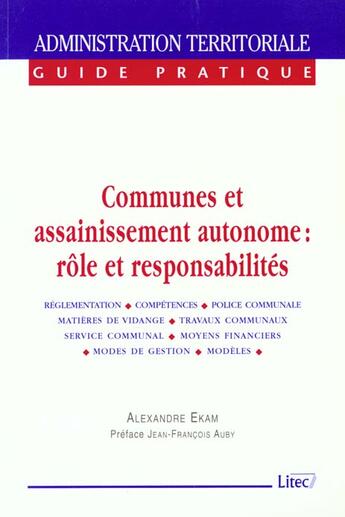 Couverture du livre « Communes et assainissement autonome roles et responsabilites - reglementation, competences, police c » de Ekam Alexandre aux éditions Lexisnexis