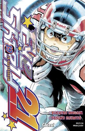 Couverture du livre « Eyeshield 21 Tome 19 : le successeur » de Riichiro Inagaki et Yusuke Murata aux éditions Glenat