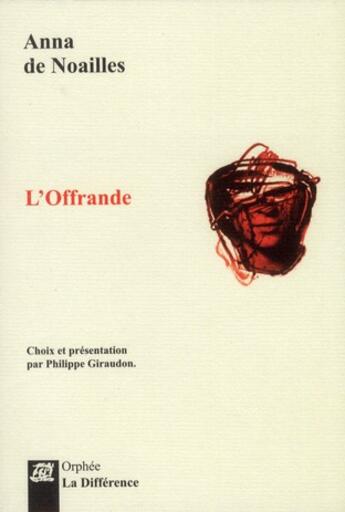 Couverture du livre « L'offrande » de Anna De Noailles aux éditions La Difference