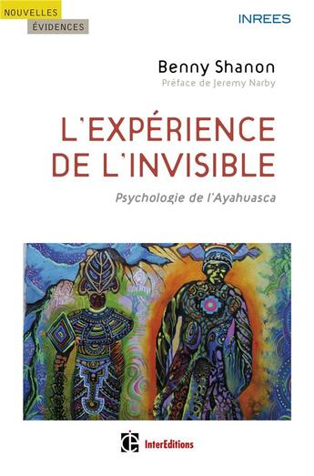 Couverture du livre « L'expérience de l'invisible ; psychologie de l'Ayahuasca » de Benny Shanon aux éditions Intereditions